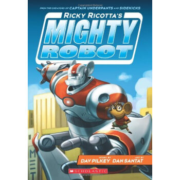 Ricky Ricotta's Mighty Robot (Book 1) 里基系列1：强大的机器人 [平裝] [4-7岁] pdf epub mobi 电子书 下载