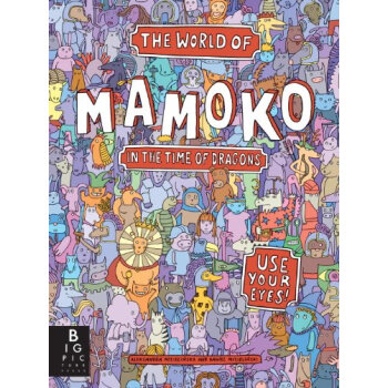 The World of Mamoko in the Time of Dragons 英文原版 [精装] [5-8岁] pdf epub mobi 电子书 下载