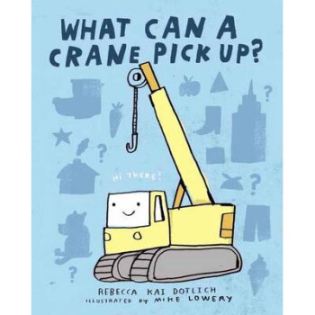 What Can a Crane Pick Up? [2-5歲] pdf epub mobi 電子書 下載