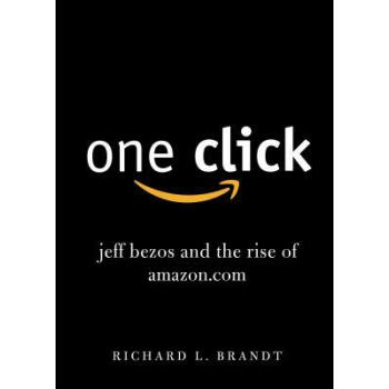 One Click Jeff Bezos and the Rise of Amazon.com [平裝] pdf epub mobi 電子書 下載