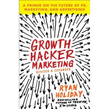 Growth Hacker Marketing A Primer on the Future 英文原版 [平裝] [18歲及以上] pdf epub mobi 電子書 下載
