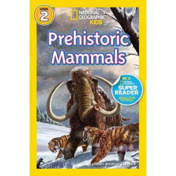 National Geographic Readers: Prehistoric Mammals 英文原版 [平裝] [4-8歲] pdf epub mobi 電子書 下載