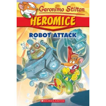 Geronimo Stilton Heromice #2: Robot Attack [平装] [7岁以上] [超级英雄鼠2：机器人入侵]