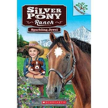 Sparkling Jewel: A Branches Book (Silver Pony Ranch #1)學樂橋梁書大樹係列之銀馬牧場係列1：發光的寶石 [平裝] [6-8歲] [銀馬牧場係列1： 閃閃發亮的珠寶] pdf epub mobi 電子書 下載