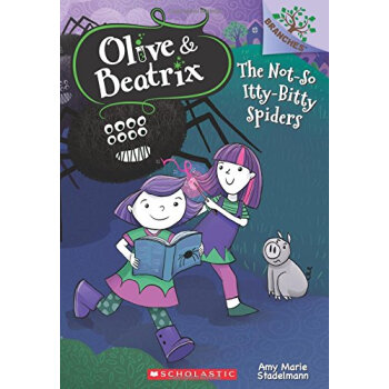 The Not-So Itty-Bitty Spiders (Olive & Beatrix #1) 英文原版 [平裝] [5-7歲] [奧莉和貝特麗剋斯係列1：沒那麼小的蜘蛛] pdf epub mobi 電子書 下載