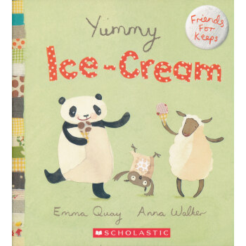 Friends For Keeps:Yummy Icecream [平装] [2岁以上] [友谊故事系列之好好吃的冰淇淋] pdf epub mobi 电子书 下载