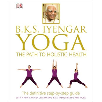 BKS Iyengar Yoga The Path to Holistic Health [精裝] pdf epub mobi 電子書 下載