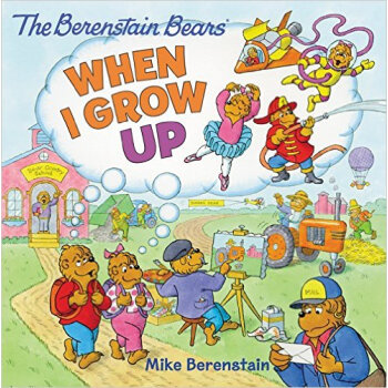 The Berenstain Bears: When I Grow Up [04--08] pdf epub mobi 电子书 下载