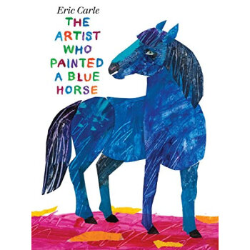 The Artist Who Painted a Blue Horse [平裝] [3-5 歲] pdf epub mobi 電子書 下載