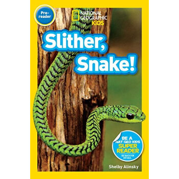 National Geographic Readers: Slither， Snake! 英文原版 [平裝] [02--05] pdf epub mobi 電子書 下載