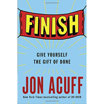 Finish: Give Yourself the Gift of Done