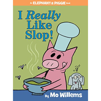 An Elephant and Piggie Book: I Really Like Slop! pdf epub mobi 電子書 下載