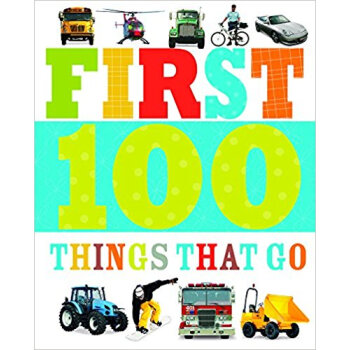 First 100 Things That Go pdf epub mobi 電子書 下載