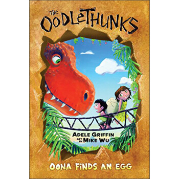 Oona Finds an Egg (The Oodlethunks #1)歐德薩剋斯係列1：歐娜發現瞭一個蛋 [平裝] [8-12歲] pdf epub mobi 電子書 下載