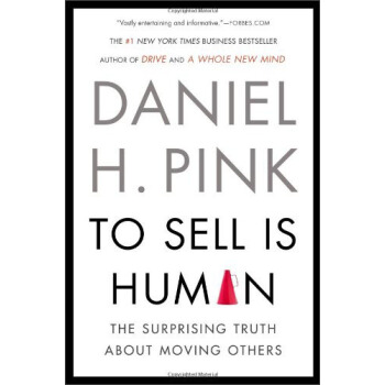 To Sell Is Human The Surprising Truth About Mov [平装] pdf epub mobi 电子书 下载