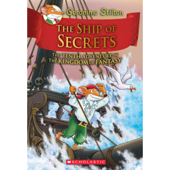 老鼠记者幻想王国系列The Ship of Secrets (Geronimo Stilton and the Kingdom of Fantasy #10) (Hardcover) [平装] [7岁以上] pdf epub mobi 电子书 下载