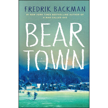 【中商原版】弗雷德里克·巴克曼:熊镇 英文原版 Beartown: A Novel