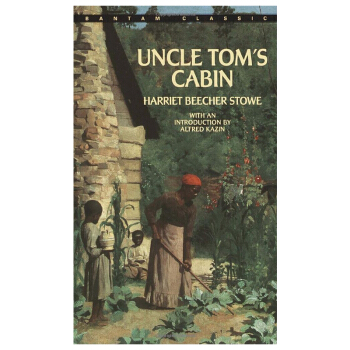 Uncle Tom’s Cabin,汤姆叔叔的小屋 英文原版小说