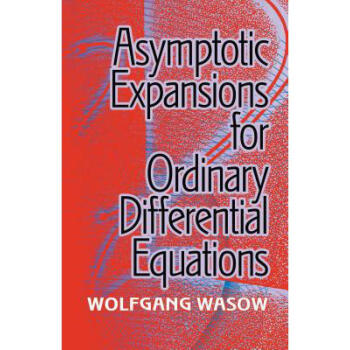 Asymptotic Expansions for Ordinary Differe... pdf epub mobi 电子书 下载