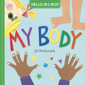 【中商原版】你好，世界系列绘本 身体 英文原版 Hello, World! My Body 纸板书 pdf epub mobi 电子书 下载