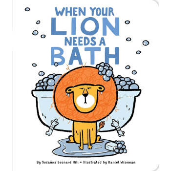英文原版 When Your Lion Needs a Bath 看護知識親子啓濛紙闆書 pdf epub mobi 電子書 下載