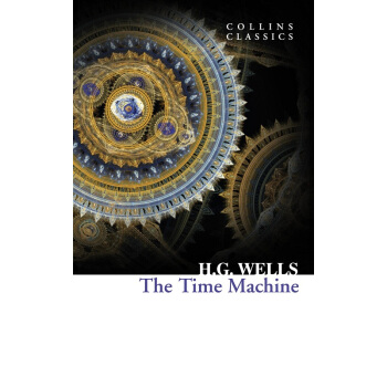 柯林斯经典文学：时间的机器 英文原版 The Time Machine H.G.Wells 科幻小说 pdf epub mobi 电子书 下载